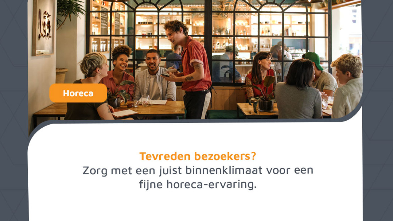 Een goed binnenklimaat zorgt voor tevreden klanten.